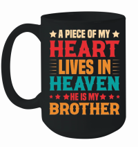 Product A piece of my Heart Lives in Heaven He is my Brother Mug