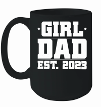 Product Girl Dad Est 2023 Mug