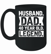 Product Husband Dad 40 Year Old Legend Birthday Mug