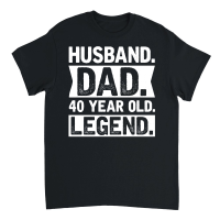 Product Husband Dad 40 Year Old Legend Birthday Unisex T-Shirt