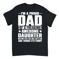 Product I'm A Proud Dad Of An Awesome Daughter Unisex T-Shirt