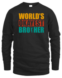 Product World's Okayest Brother Unisex Sweatshirt