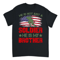 Product He Is Not Just A Soldier He Is My Brother Unisex T-Shirt