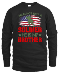 Product He Is Not Just A Soldier He Is My Brother Unisex Sweatshirt