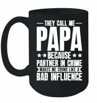 Product They Call Me Papa Because Partner In Crime Mug