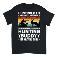 Product Hunting Dad Hunting Buddy I'm Raising Mine Unisex T-Shirt