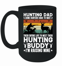 Product Hunting Dad Hunting Buddy I'm Raising Mine Mug
