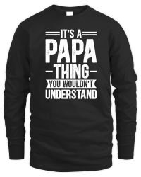 Product It's a Papa Thing You Wouldn't Understand Unisex Sweatshirt