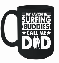 Product My Favorite Surfing Buddies Call Me Dad Mug