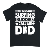 Product My Favorite Surfing Buddies Call Me Dad Unisex T-Shirt