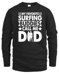 Product My Favorite Surfing Buddies Call Me Dad Unisex Sweatshirt