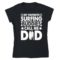 Product My Favorite Surfing Buddies Call Me Dad Classic Womens Crewneck T-shirt