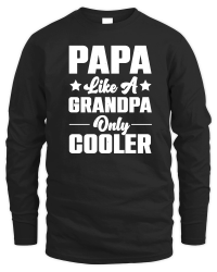 Product Papa Like A Grandpa Only Cooler Unisex Sweatshirt