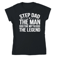 Product Step Dad The Man The Myth The Legend Classic Womens Crewneck T-shirt