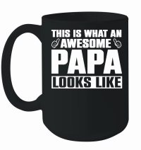 Product This is what an awesome Papa looks like Mug