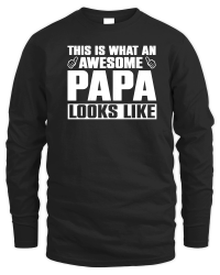 Product This is what an awesome Papa looks like Unisex Sweatshirt