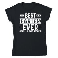 Product Best Farter Ever Oops I Meant Father Classic Womens Crewneck T-shirt