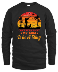 Product Can't Work Today My Arm is in A Sling Hunting Unisex Sweatshirt