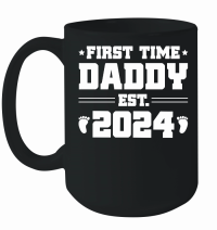 Product First Time Daddy Est 2024 Mug