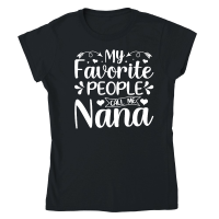 Product My Favorite People Call Me Nana Classic Womens Crewneck T-shirt
