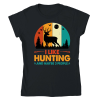 Product I Like Hunting and Maybe 3 People Classic Womens Crewneck T-shirt