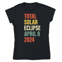 Product Total Solar Eclipse April 8 2024 Totality Astronomy Lover Classic Womens Crewneck T-shirt