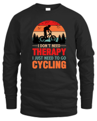 Product I Don't Need Therapy I Just Need To Go Cycling Unisex Sweatshirt