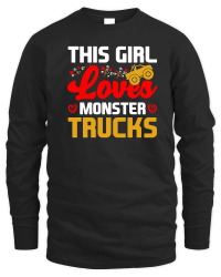 Product This Girl Loves Monster Trucks Unisex Sweatshirt