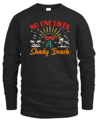Product No One Likes a Shady Beach Summer Beach Unisex Sweatshirt