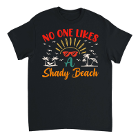 Product No One Likes a Shady Beach Summer Beach Unisex T-Shirt
