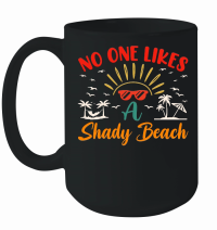 Product No One Likes a Shady Beach Summer Beach Mug