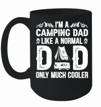 Product I'm A Camping Dad Like a Normal Dad Only Much Cooler Mug
