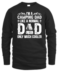 Product I'm A Camping Dad Like a Normal Dad Only Much Cooler Unisex Sweatshirt