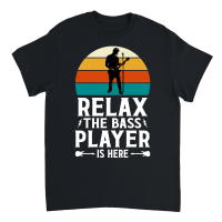 Product Relax the Bass Player Is Here Music Unisex T-Shirt