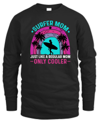 Product Surfer Mom Just Like a Regular Mom Only Cooler Unisex Sweatshirt