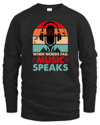 Product When Words Fail Music Speaks Unisex Sweatshirt