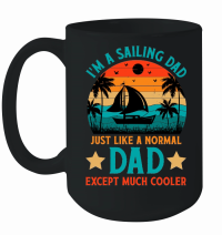 Product I'm A Sailing Dad Just Like A Normal Dad Except Much Coole Mug