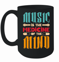 Product Music Is The Medicine Of The Mind Mug