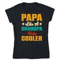 Product Papa Like A Grandpa Only Cooler Classic Womens Crewneck T-shirt