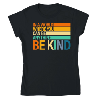 Product Be Kind Inspirational Positive Vibes Kindness Positive Quote Classic Womens Crewneck T-shirt