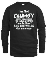 Product I'm Not Clumsy Funny Saying Unisex Sweatshirt