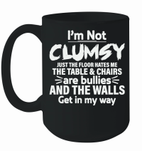 Product I'm Not Clumsy Funny Saying Mug