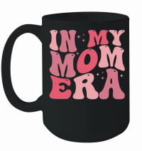Product In My Mom Era Mothers Day Mug