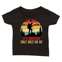 Product It's Another Half Mile or So Hiking Classic Baby Crewneck T-shirt
