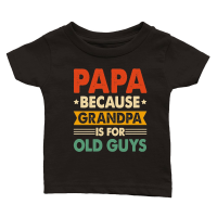 Product PAPA Because GRANDPA is for Old Guys Classic Baby Crewneck T-shirt