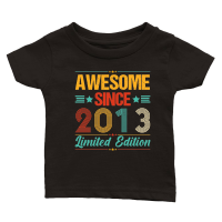 Product Awesome Since 2013 Limited Edition Birthday Classic Baby Crewneck T-shirt