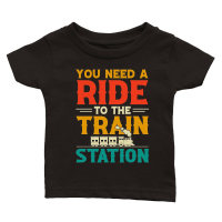 Product You Need a Ride to the Train Station Classic Baby Crewneck T-shirt
