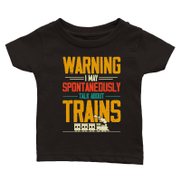 Product Warning I May Spontaneously Talk About Trains Classic Baby Crewneck T-shirt
