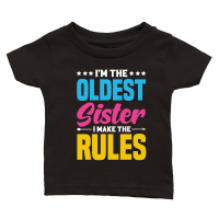 Product I'm the Oldest Sister i Make the Rules Classic Baby Crewneck T-shirt