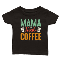 Product Mama Needs Coffee Classic Baby Crewneck T-shirt